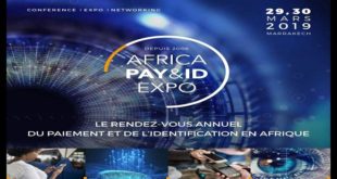 Africa Pay & ID Expo : La 14ème édition en mars à Marrakech