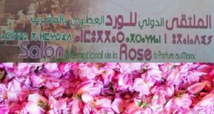 Kelâat Mgouna : 57ème Salon international de la rose à parfum