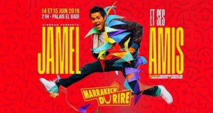 Marrakech Du Rire : La 9e édition du Festival prévue du 12 au 16 juin